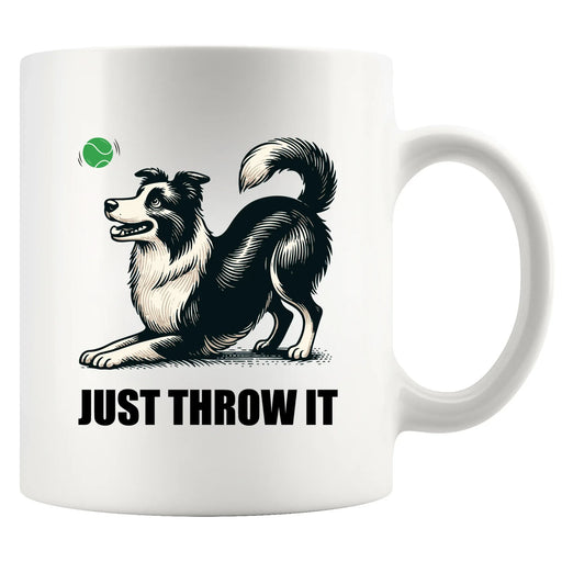 Just Throw It Border Collie Dog Lover Gifts Ceramic Mug 11 oz White - Panvola