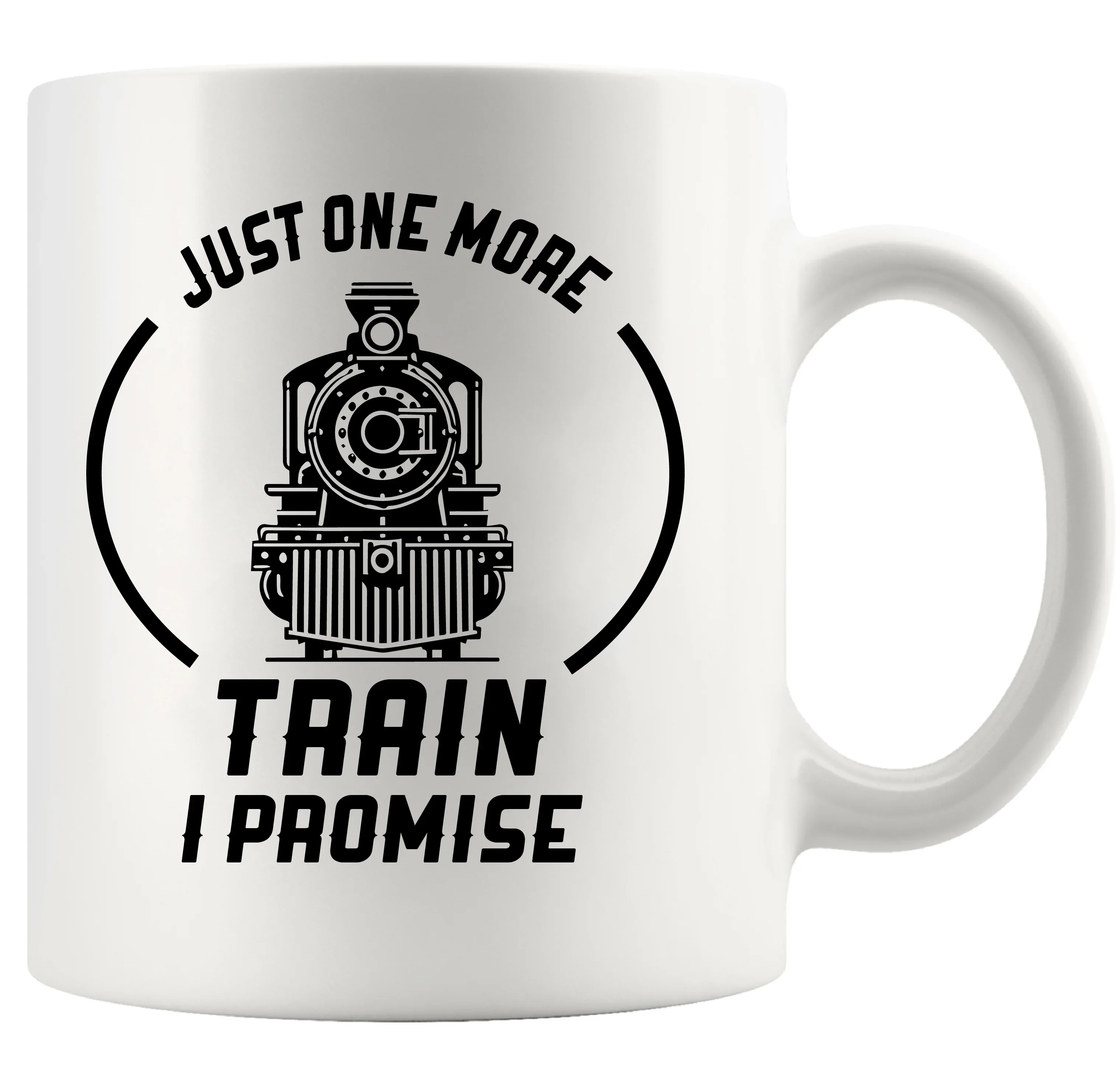 Just One More Train I Promise Ceramic Mug 11 oz White – Panvola