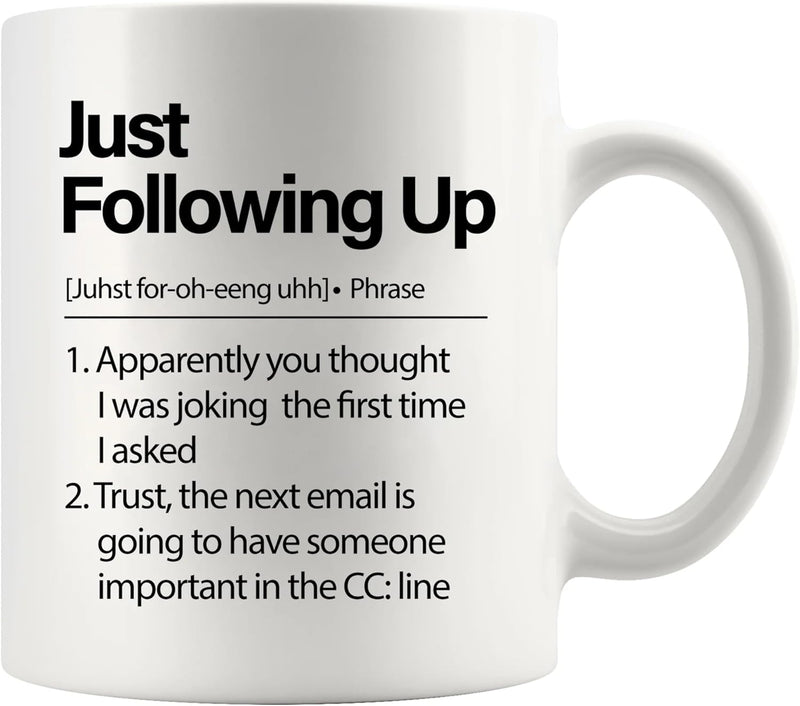 Just Following Up Definition Mug 11 oz White