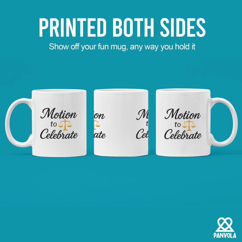 Motion To Celebrate Lawyer Gifts Ceramic Mug 11oz White