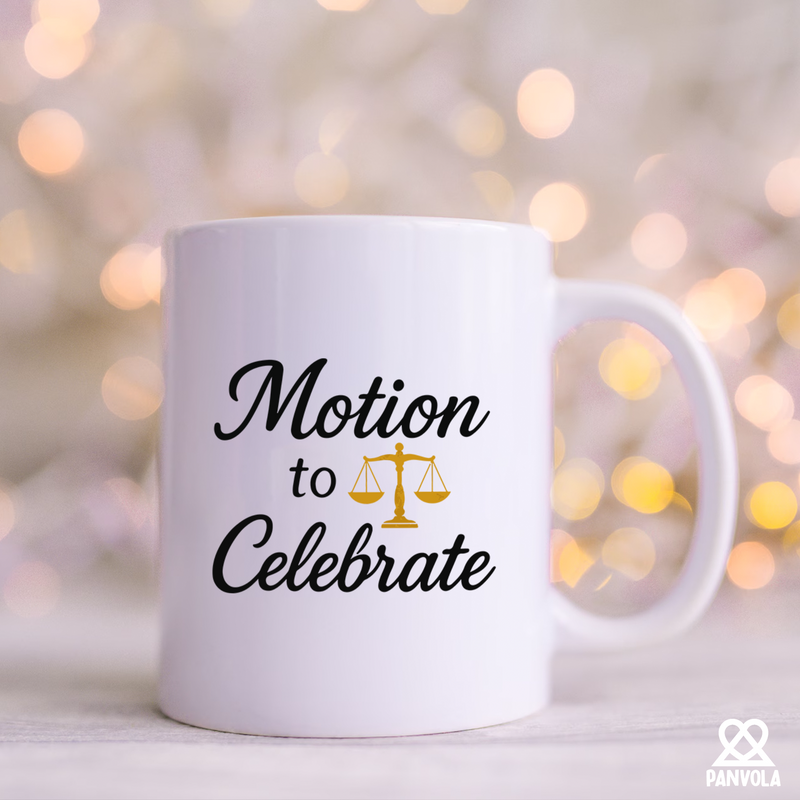 Motion To Celebrate Lawyer Gifts Ceramic Mug 11oz White