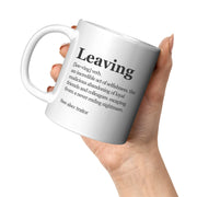 Leaving Definition Mug Coworker Gift Ceramic Mug 11 oz White - Panvola