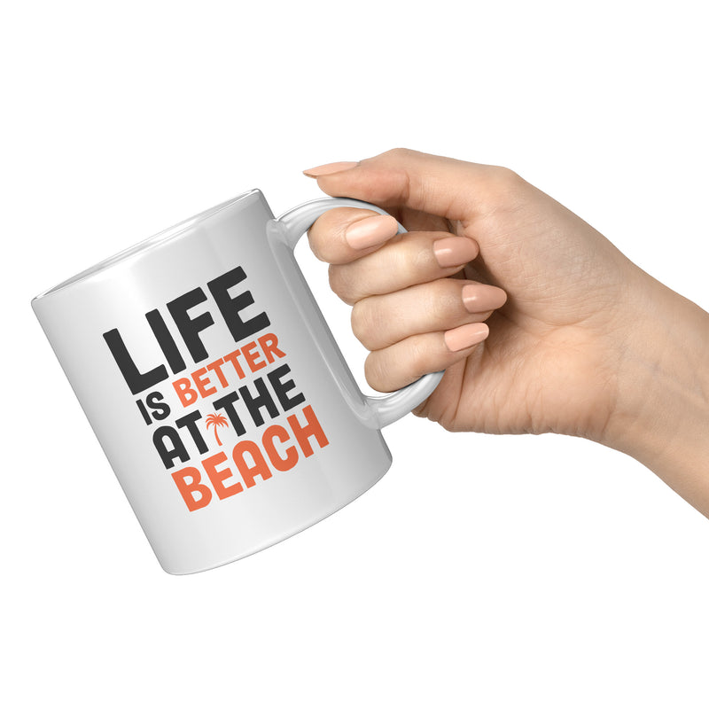 Life is Better at The Beach Coffee Mug 11 oz White