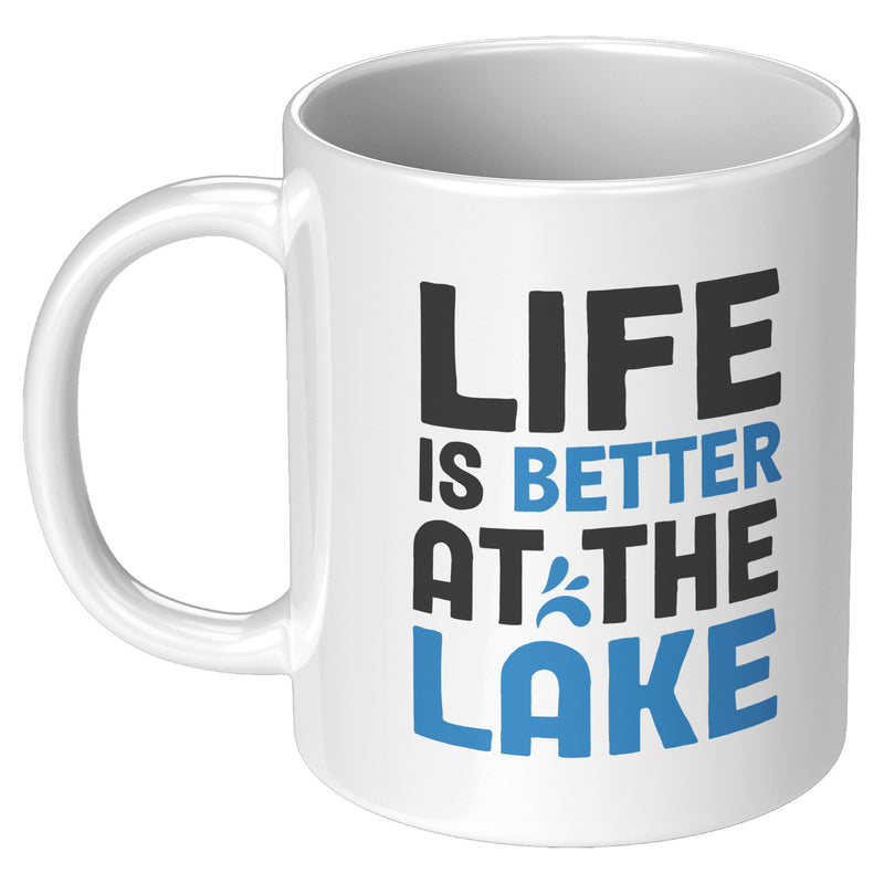 Life is Better at The Lake Coffee Mug 11 oz White.