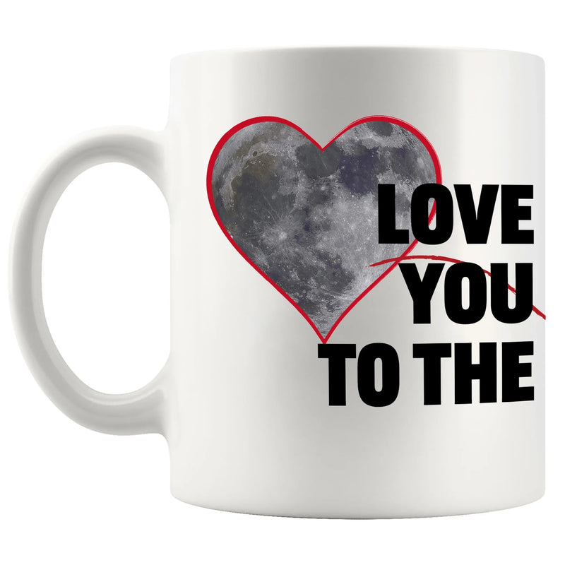 Love You To The Moon And Back Ceramic Mug 11 oz White - Panvola