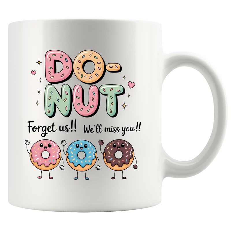Do-Nut Forget Us Retirement Gift Ceramic Mug 11oz White