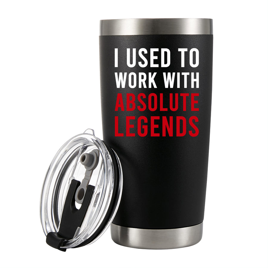 I Used To Work With Absolute Legend Vacuum Insulated Tumbler Black
