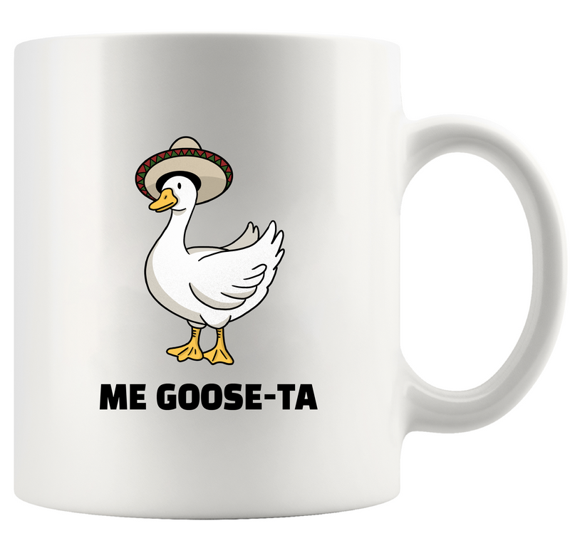 Me Goose Ta Ceramic Mug 11 oz White