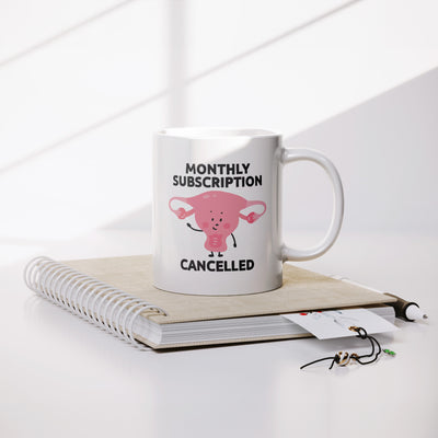 Monthly Subscription Cancelled Ceramic Mug 11 oz White