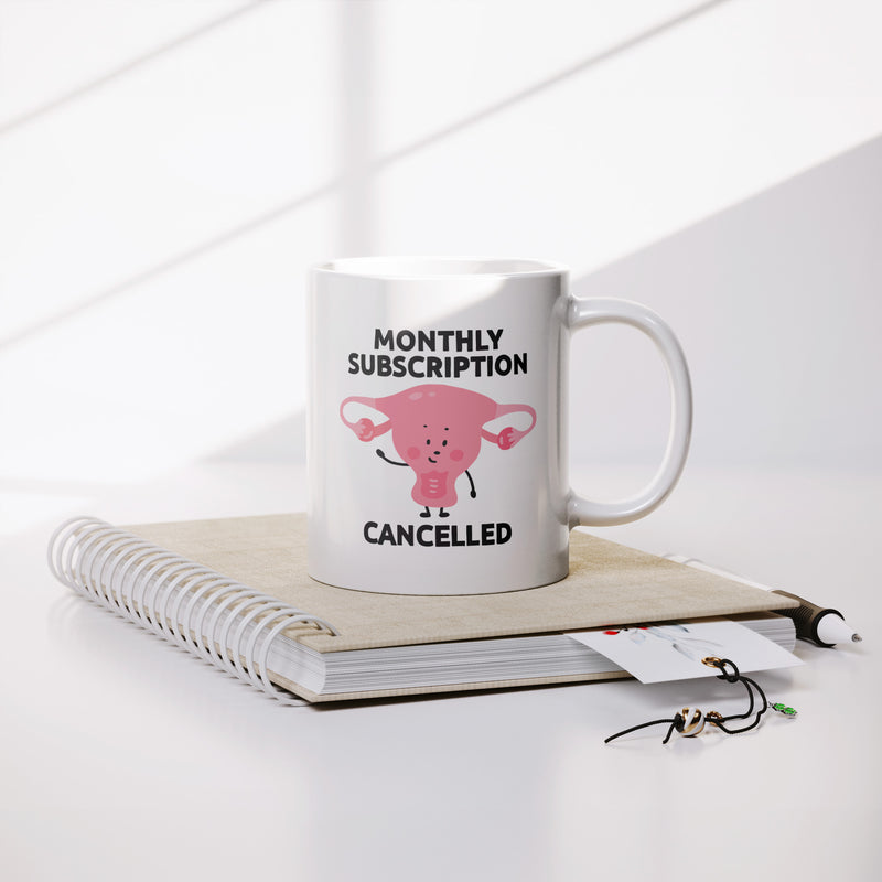 Monthly Subscription Cancelled Ceramic Mug 11 oz White