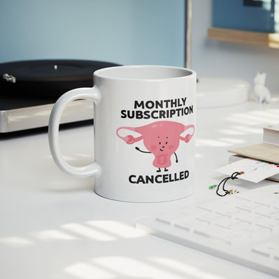 Monthly Subscription Cancelled Ceramic Mug 11 oz White