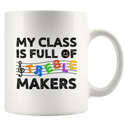 My Class is full of Treble Makers Ceramic Mug 11 oz White - Panvola