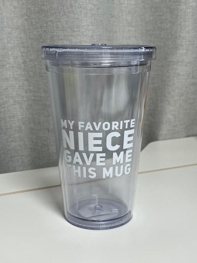 My Favorite Niece Gave Me This Mug Suave Acrylic Cup