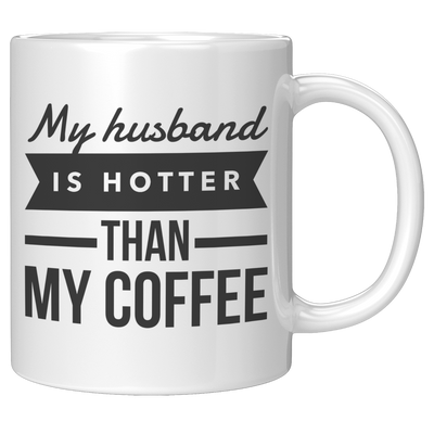 My_Husband_Is_Hotter_Than_My_Coffee_Mug-_11oz_White_RH_Mockup.png