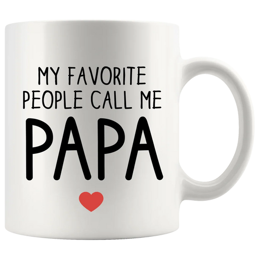 My Favorite People Call Me Papa Coffee Mug 11oz White - Panvola