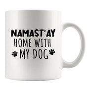 Namast'ay Home With My Dog Namaste Ceramic Mug 11 oz White - Panvola