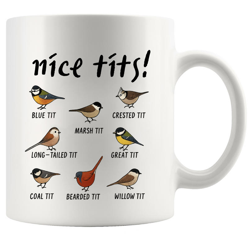 Nice Tits Bird Ceramic Mug 11 oz White