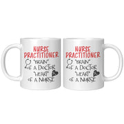 Nurse Practitioner Brain Of A Doctor Heart Of A Nurse Gift Mug 11 oz - Panvola
