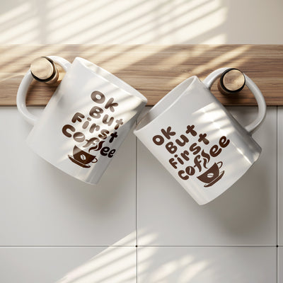 Ok But First Coffee Ceramic Mug 11 oz White