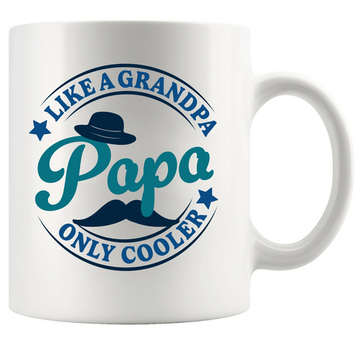 Papa Like a Grandpa Only Cooler Ceramic Mug 11 oz White - Panvola