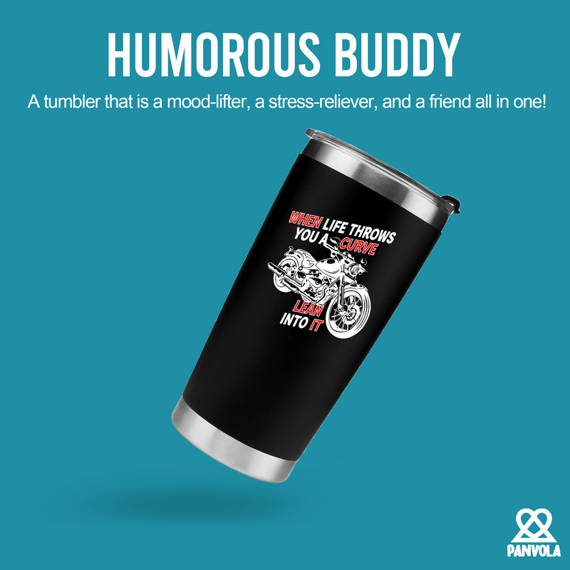 When Life Throws You A Curve Lean Into it Bikers Gift Tumbler 20oz