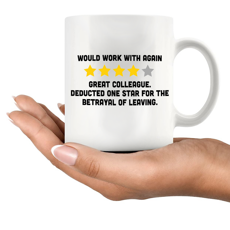 Would Work With Again Coworker Leaving Mug 11oz White