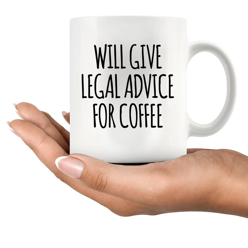 Will Give Legal Advice For Coffee Lawyer Ceramic Mug 11oz