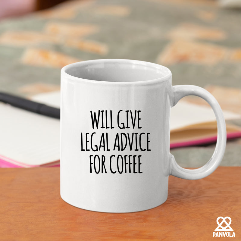 Will Give Legal Advice For Coffee Lawyer Ceramic Mug 11oz