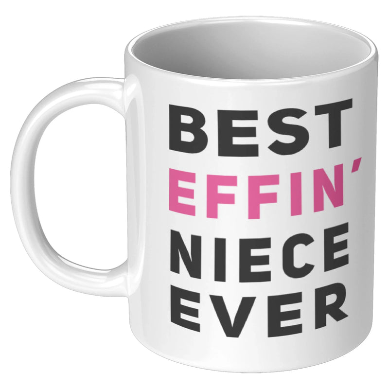 Panvola Best Effin' Niece Ever From Aunt Auntie Uncle Cousin Family Novelty Ceramic Coffee Mug White 11 oz Graduation Birthday Christmas Drinkware - Panvola