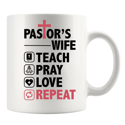 Pastor's Wife Teach Pray Love Repeat Ceramic Mug 11oz White