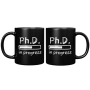 PhD in Progress Future Dr Doctor Gifts Coffee Mug 11 oz Black - Panvola