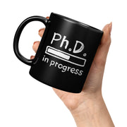 PhD in Progress Future Dr Doctor Gifts Coffee Mug 11 oz Black - Panvola