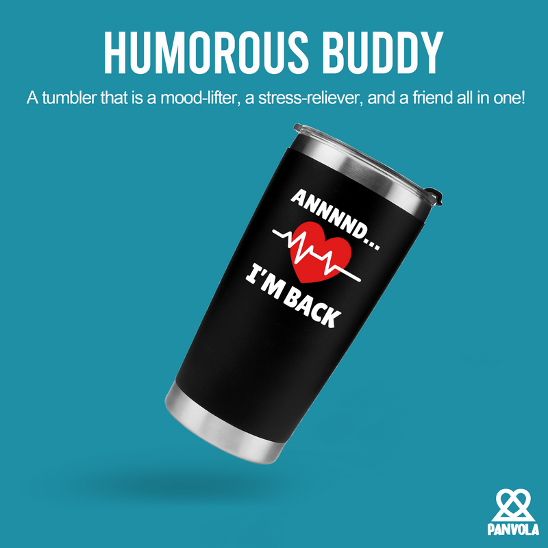 Panvola Annnnd… I'm Back Heart Surgery Recovery Gift Tumbler