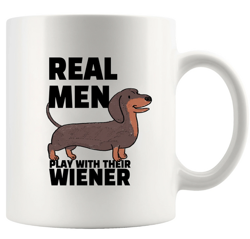 Real Men Play With Their Wiener Ceramic Mug 11 oz Whte - Panvola