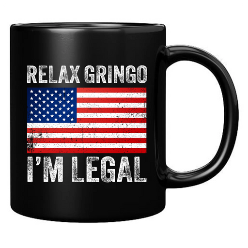 Relax Gringo I'm a New American Citizen Ceramic Mug 11 oz Black - Panvola