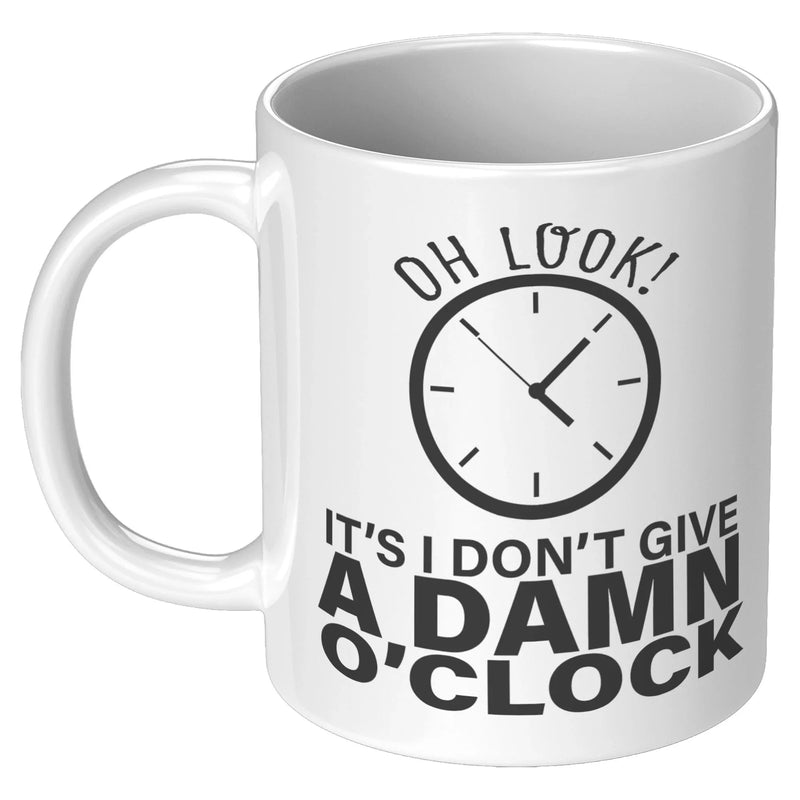 Retirement Gifts - Oh Look It's I Don't Give A Damn O'clock Retired Coffee Mug 11 oz - Panvola