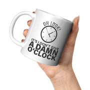 Retirement Gifts - Oh Look It's I Don't Give A Damn O'clock Retired Coffee Mug 11 oz - Panvola