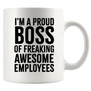 I'm A Proud Boss Coworker Ceramic Coffee Mug 11oz White - Panvola