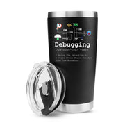 Debugging Definition Computer Programmer Coder Vacuum Insulated Tumbler.