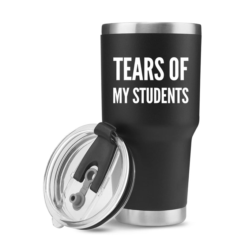 Tears Of My Students Teacher Vacuum Insulated Tumbler.