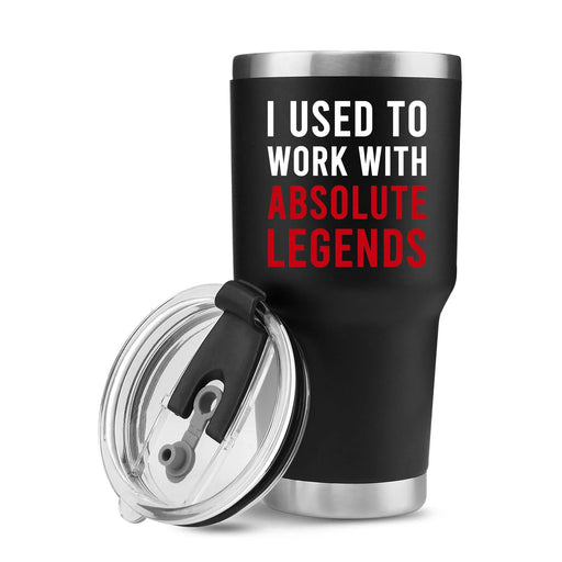 I Used To Work With Absolute Legend Vacuum Insulated Tumbler Black - Panvola