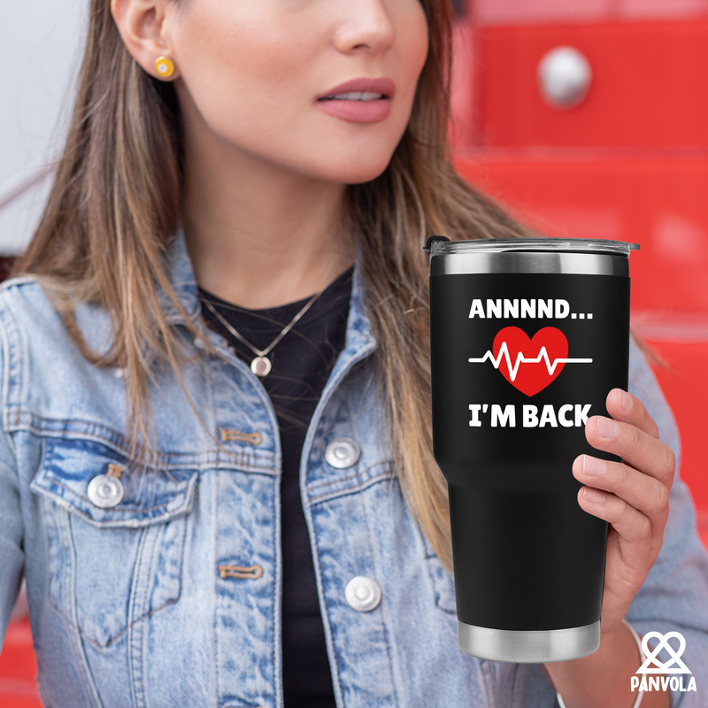 Panvola Annnnd… I'm Back Heart Surgery Recovery Gift Tumbler