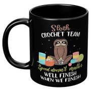 Sloth Crochet Team Speed Doesn't Matter Knitting Funny Coffee Mug 11oz - Panvola