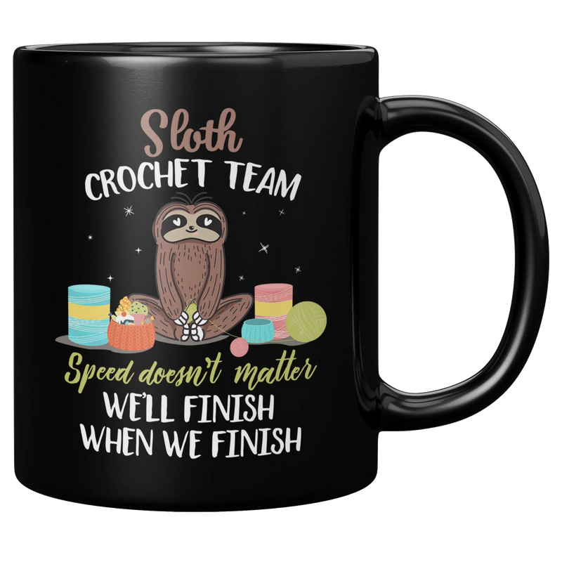 Sloth Crochet Team Speed Doesn't Matter Knitting Funny Coffee Mug 11oz - Panvola