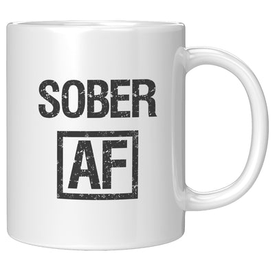 Sober AF  Sobriety Recovery Gift Ceramic Mug 11oz White