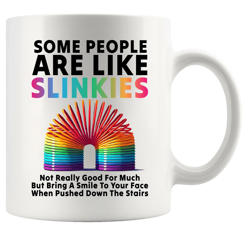 Some People Are Like Slinkies Ceramic Mug 11 oz White - Panvola