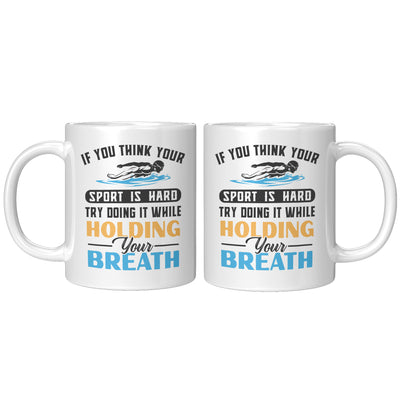 Swimmer Funny Sport Practice Try Holding Your Breath Coffee Mug