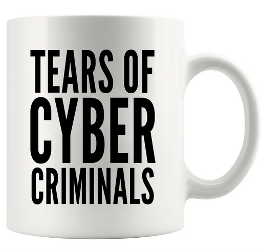 Tears Of Cyber Criminals Ceramic Mug 11 oz White - Panvola