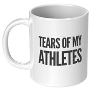 Tears of My Athletes Coach Gift Ceramic Mug 11 oz White.