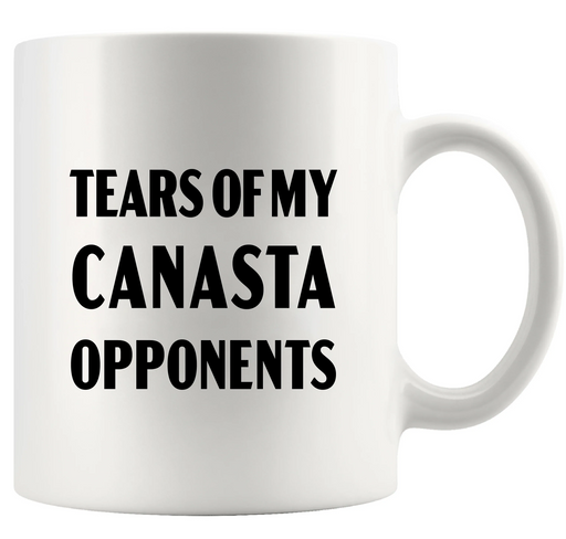 Tears of My Canasta Opponents Ceramic Mug 11 oz White - Panvola
